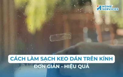 7 cách làm sạch keo dán trên kính đơn giản, hiệu quả