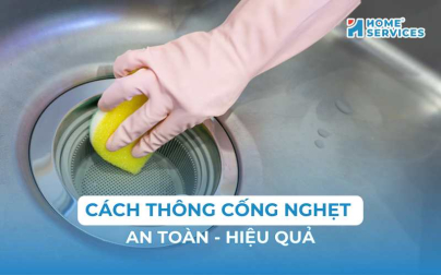 20+ cách thông cống nghẹt nhanh chóng, không thể bỏ qua
