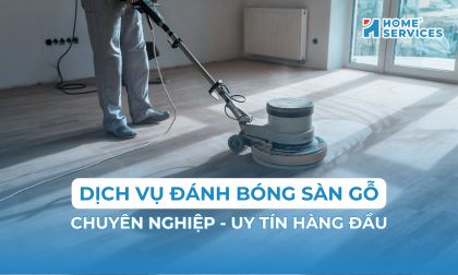 Dịch vụ đánh bóng sàn gỗ chuyên nghiệp & uy tín
