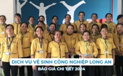 Dịch vụ vệ sinh công nghiệp Long An: Báo giá trọn gói mới nhất 2024