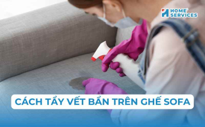 Cách tẩy vết bẩn trên ghế sofa đơn giản mà sạch bong 