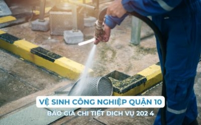 Vệ sinh công nghiệp Quận 10: Báo giá chi tiết dịch vụ 2024