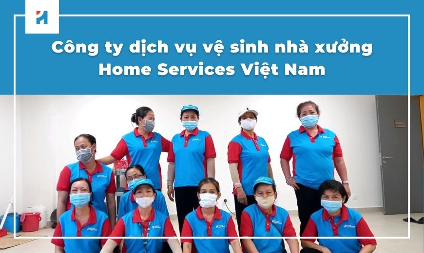 Công ty vệ sinh Home Services Việt Nam